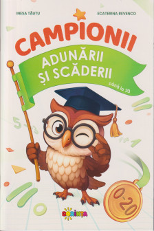 Campionii adunarii si scaderii pana la 20