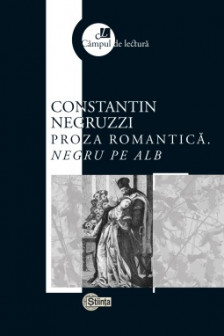 Campul de lectura Proza romantica. Negru pe alb