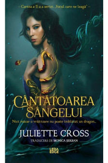 Cantatoarea sangelui (al doilea volum al seriei &bdquo;Focul care ne leaga&rdquo;)