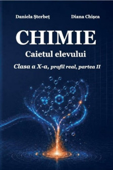 Caietul elevului la Chimie clasa a X-a part.2 profil real