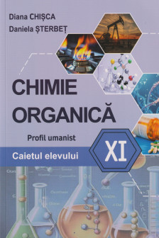 Caietul elevului la Chimie organica clasa a XI-a profil umanist