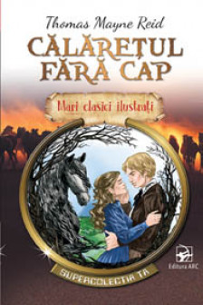Calaretul fara cap Mari clasici ilustrati (22)
