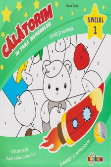 Calatorim in tara numerelor. Cifre si numere. Niv 1