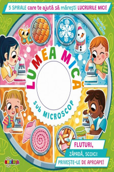 Carte 5 Spirale cu secrete. Lumea mica sub microscop