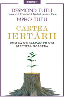 CARTEA IERTARII. Desmond Tutu