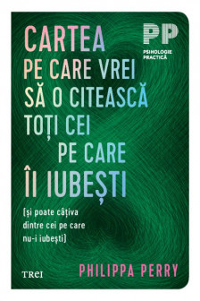Cartea pe care vrei sa o citeasca toti cei pe care Ii iubesti