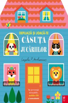 Casuta jucariilor . Depliaza si joaca-te