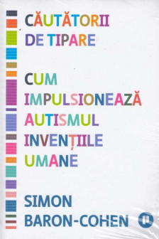 Cautatorii de tipare. Cum impulsioneaza autismul inventiile umane
