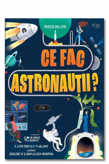 Ce fac astronautii? (Usborne)