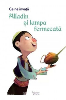 Ce ne invata Alladin si lampa fermecata