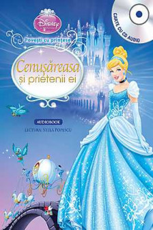 Cenusareasa si prietenii ei Povesti cu printese/Disney printese+CD