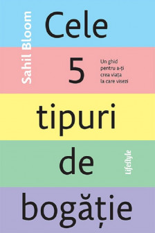 Cele 5 tipuri de bogatie