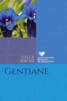 Cele mai frumoase romane de dragoste. Gentiane