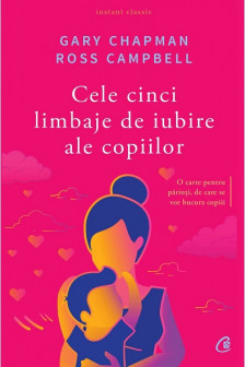 Cele cinci limbaje de iubire ale copiillor