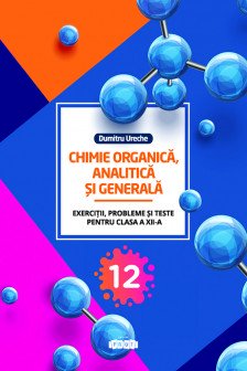 Chimie organica anolitica si generala cl 12-a