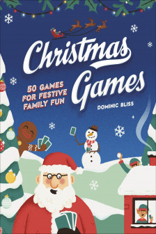 Christmas Games 50 Games for Festive Family Fun