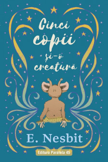 Cinci copii si-o creatura (trilogia samiadei volumul I)