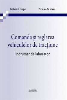 Comanda si reglarea vehiculelor de tractiune. indrumar de laborator