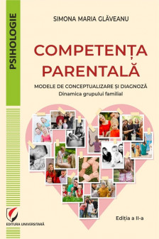 Competenta parentala. Modele de conceptualizare si diagnoza