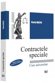 Contractele speciale : curs universitar / Florin Motiu