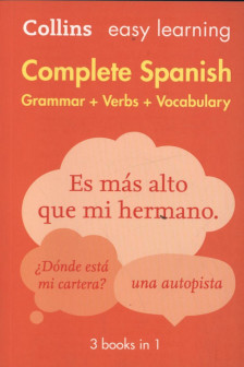 Collins Easy Learning: Complete Spanish Grammar + Verbs + Vocabulary