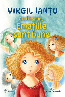 Copiii spun... Emotiile sunt bune