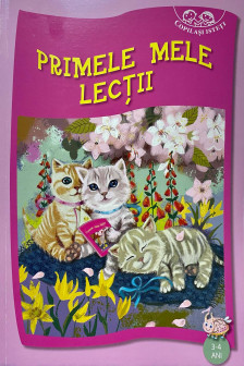 Copilasi isteti. Primele mele lectii. 3-4 ani