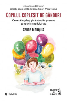 Copilul coplesit de ganduri