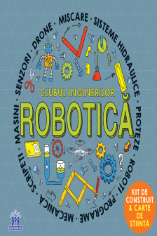 Clubul inginerilor. Robotica