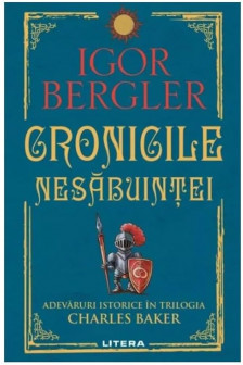 CRONICILE NESABUINTEI. Adevaruri istorice in trilogia Charles Baker.