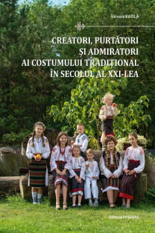 Creatori purtatori si admiratori al costumului traditional