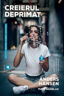 Creierul deprimat. Editia pentru tinerii cititori