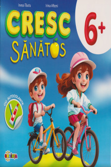 Cresc sanatos 6+