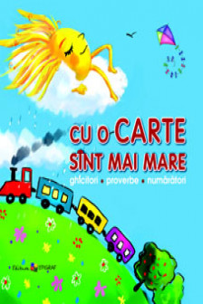 Cu o carte sint mai mare. Ghicitori proverbe numaratori