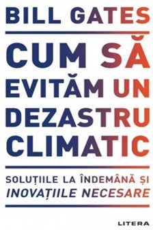 CUM SA EVITAM UN DEZASTRU CLIMATIC.