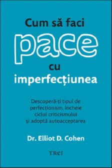 Cum sa faci pace cu imperfectiunea