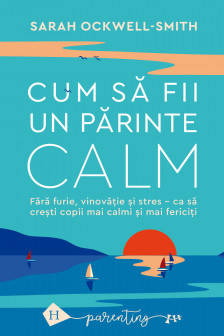 Cum sa fii un parinte calm