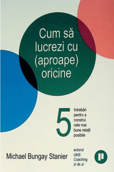 Cum sa lucrezi cu (aproape) oricine