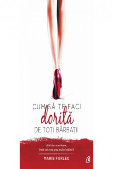 Cum sa te faci dorita de toti barbatii