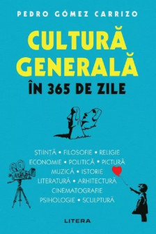 CULTURA GENERALA IN 365 DE ZILE.