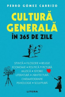 CULTURA GENERALA IN 365 DE ZILE.