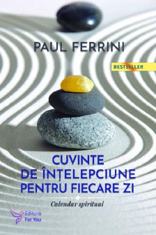 Cuvinte de intelepciune pentru fiecare zi