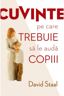 Cuvinte pe care trebuie sa le auda copiii