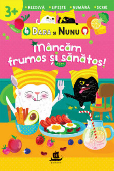 Dada si Nunu mincam frumos si sanatos
