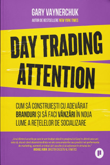 Day Trading Attention. Cum sa construiesti cu