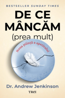 De ce mancam (prea mult)