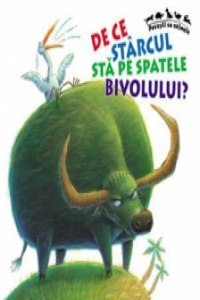 De ce starcul sta pe spatele bivolului. Povesti cu animale. 2008. ARC