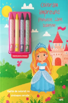 DESENAM IMPREUNA. Printese zane balerine. Carte de desenat cu 4 creioane cerate