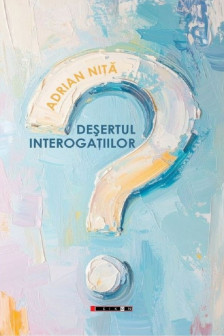 Desertul interogarilor