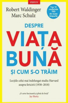 DESPRE VIATA BUNA SI CUM S-O TRAIM.